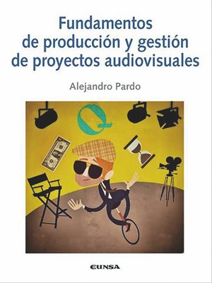 cover image of Fundamentos de producción y gestión de proyectos audiovisuales